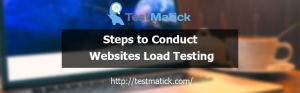 Steps to Conduct Websites Load Testing