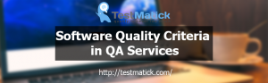 Software Quality Criteria in QA Services