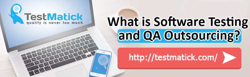 What is Software Testing and QA Outsourcing