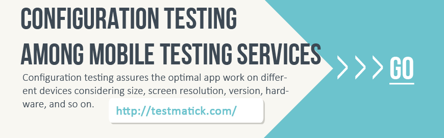 CONFIGURATION-TESTING-AMONG-MOBILE-TESTING SERVICES