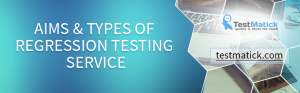 Aims-Types-of-Regression-Testing-Service