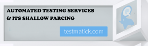 Automated-Testing-Services-and-Its-Shallow-Parsing
