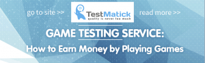 Game-Testing-Service-How-to-Earn-Money-by-Playing-Games