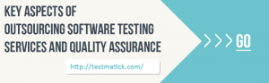 Key-Aspects-of-Outsourcing-Software-Testing-Services-and-Quality-Assurance