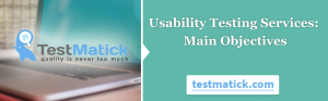 Usability-Testing-Services-Main-Objectives