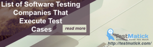 List-of-Software-Testing-Companies-That-Execute-Test-Cases