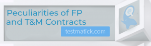 Peculiarities of FP and T&M Contracts