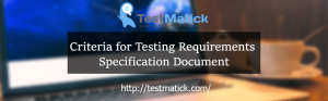 Criteria-for-Testing-Requirements-Specification-Document