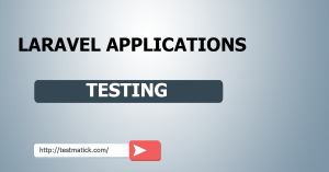 Laravel-Applications-Testing