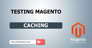 Testing-Magento-Caching