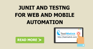 JUnit-and-TestNG-for-Web-and-Mobile-Automation