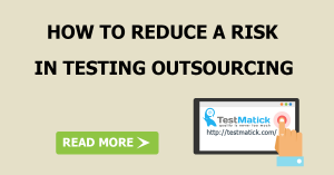 How-to-Reduce-a-Risk-in-Testing-Outsourcing
