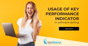 Usage of Key Performance Indicator in Software Testing