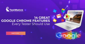 14-Great-Google-Chrome-Features-Every-Tester-Should-Use