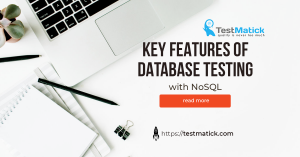 Key Features of Database Testing With NoSQL