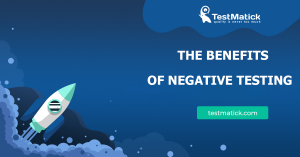 The-Benefits-of-Negative-Testing
