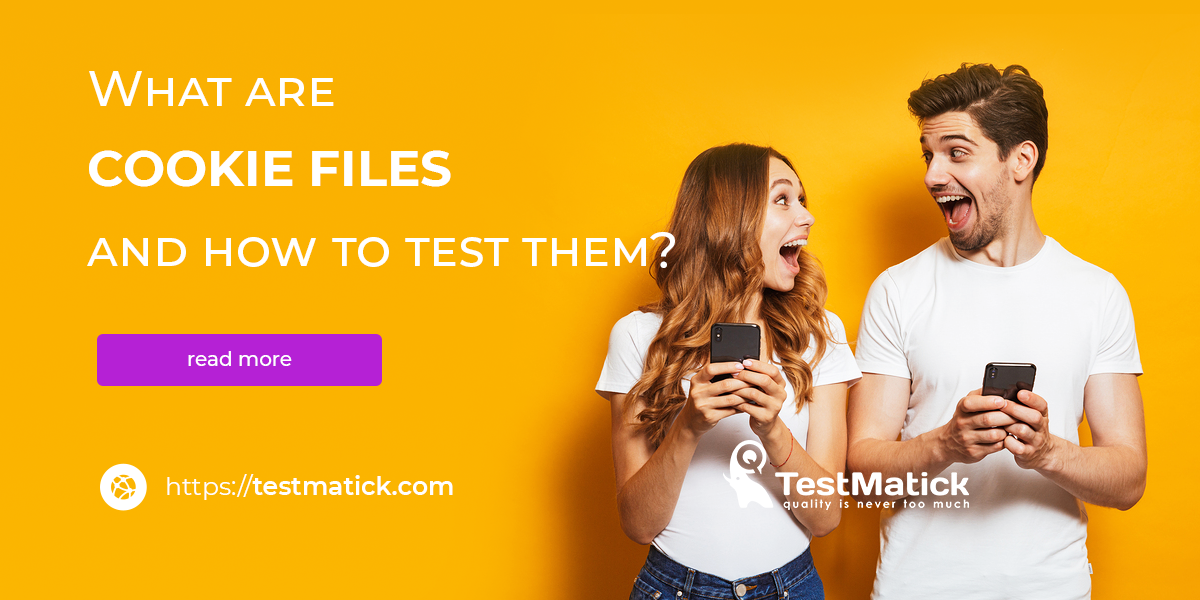 What-Are-Cookie-Files-and-How-to-Test-Them