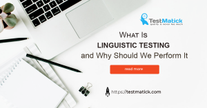 What-Is-Linguistic-Testing-and-Why-Should-We-Perform-It