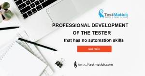 Professional-Development-of the-Tester-That-Has-No-Automation-Skills