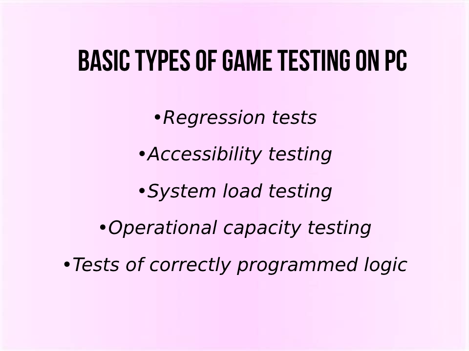 Basic types of game testing on PC