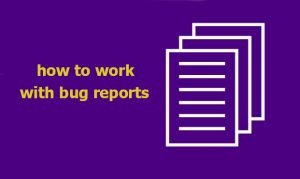 How to Work with Bug Reports