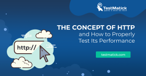 The-Concept-of-HTTP-and-How-to-Properly-Test-Its-Performance