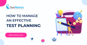 How-to-Manage-an-Effective-Test-Planning