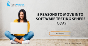 5-Reasons-to-Move-into-Software-Testing-Sphere-Today