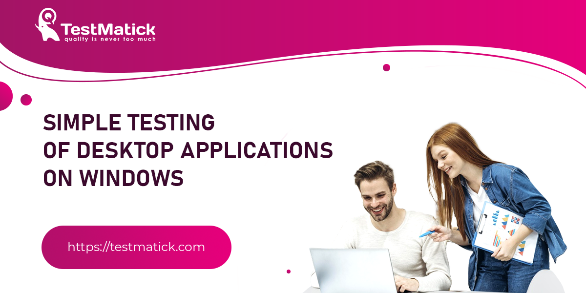 Simple-Testing-of-Desktop-Applications-on-Windows