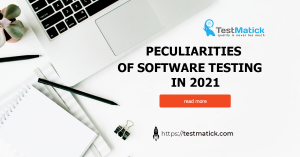 Peculiarities-of-Software-Testing-in-2021
