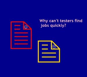 Why Can’t Testers Find Jobs Quickly