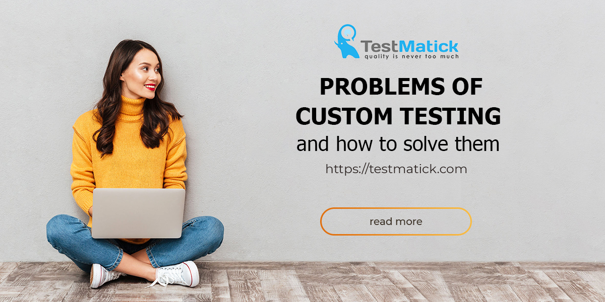 Problems-of-Custom-Testing-and-How-to-Solve-Them