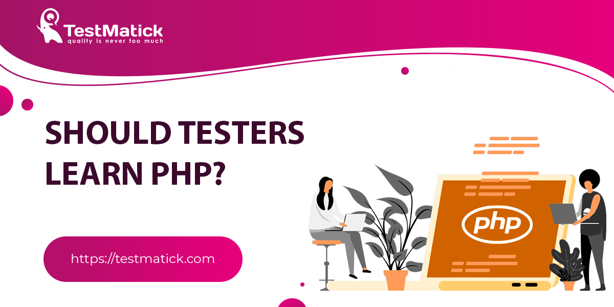 Should-Testers-Learn-PHP