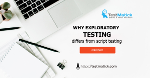 Why-Exploratory-Testing-Differs-From-Script-Testing