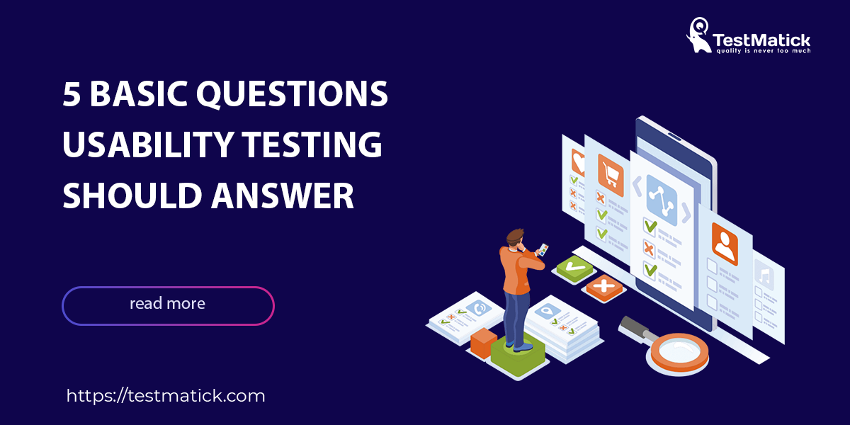 5-Basic-Questions-Usability-Testing-Should-Answer