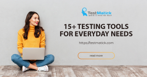 15+-Testing-Tools-for-Everyday-Needs