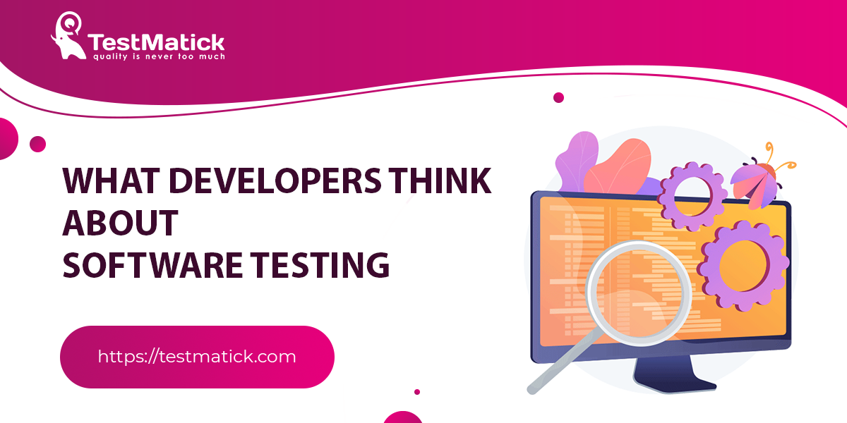 What-Developers-Think-About-Software-Testing