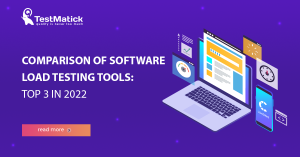 Comparison-of-Software-Load-Testing-Tools-Top-3-in-2022
