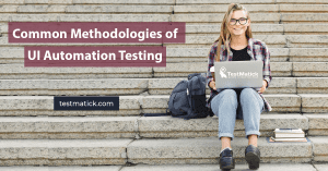 Common-Methodologies-of-UI-Automation-Testing