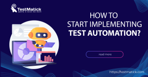 How-to-Start-Implementing-Test-Automation