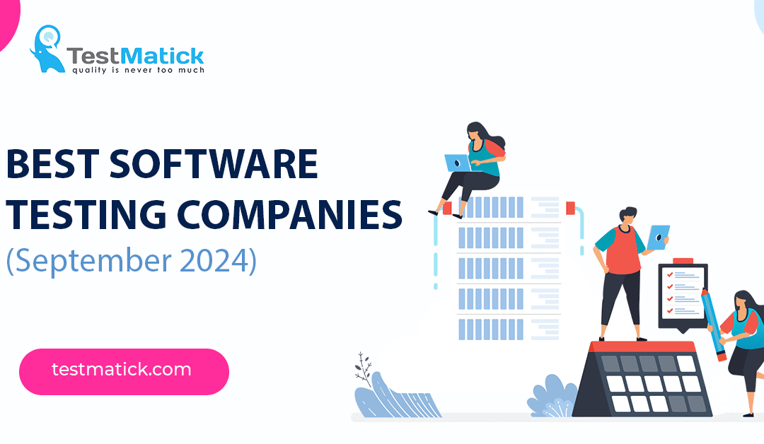 Best Software Testing Companies (September 2024)