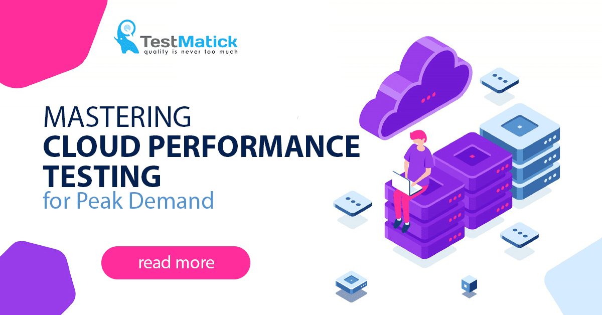 Mastering Cloud Performance Testing for Peak Demand