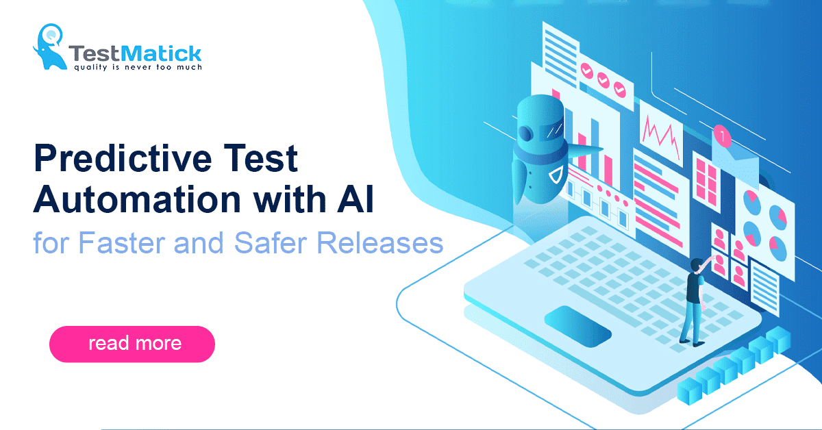 Predictive Test Automation with AI for Faster and Safer Releases