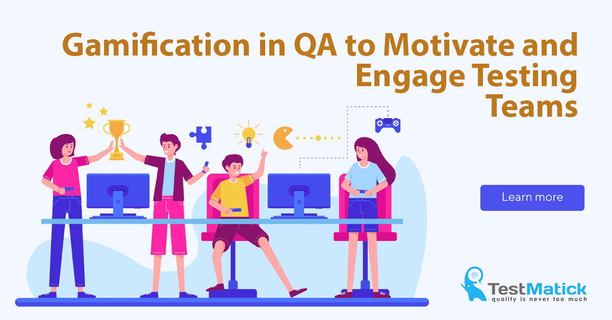 Gamification in QA to Motivate and Engage Testing Teams