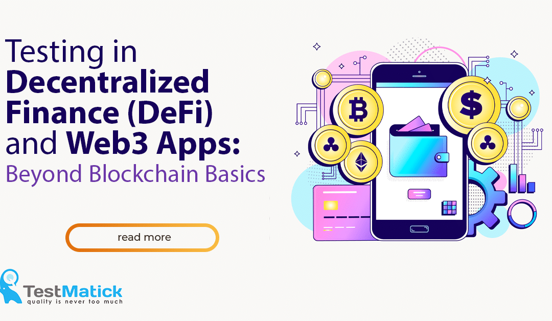 Тестування в децентралізованих фінансах (DeFi) та Web3 додатках: За межами основ блокчейну