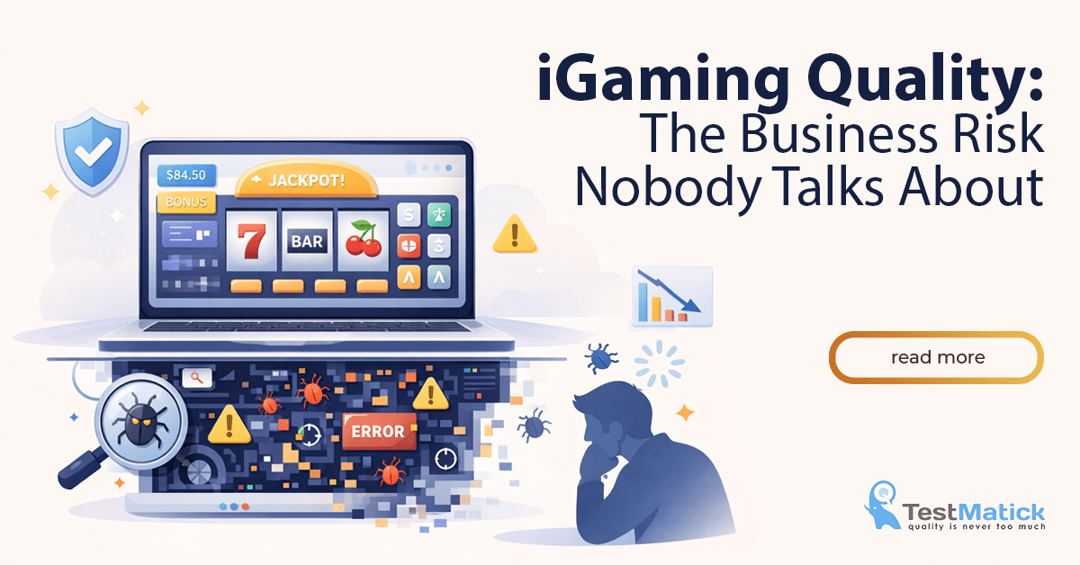 iGaming Quality- The Business Risk Nobody Talks About